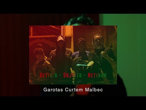 Garotas Curtem Malbec - Retin.A | Sujeito | Netinho