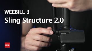 ZHIYUN WEEBILL 3 Tutorials |【EP3】Sling Structure 2.0