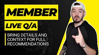 MEMBER Live Q/A Bring Details (Public can watch as questions will be similar, MEMBER ONLY chat)