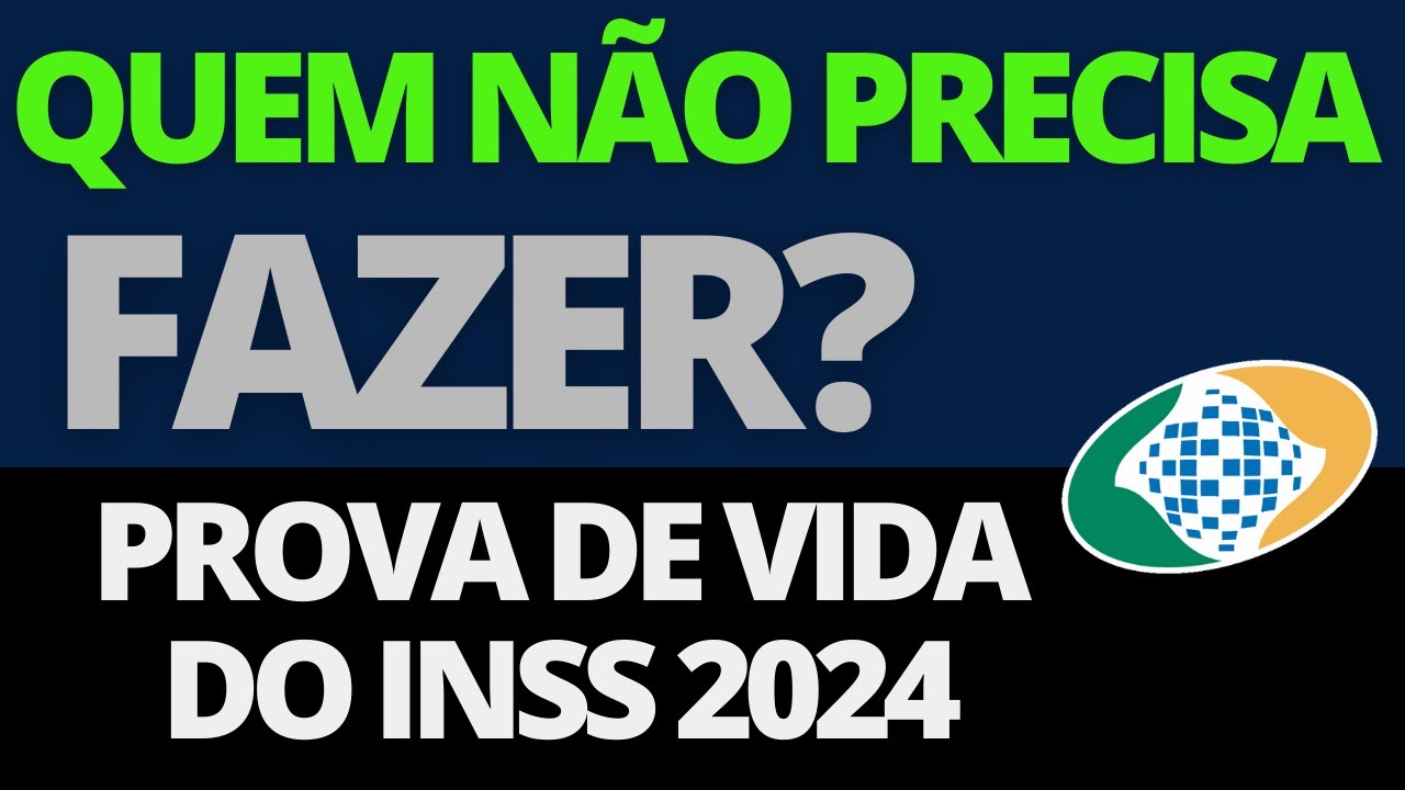 PROVA DE VIDA INSS 2024 - CONFIRA LISTA DE QUEM NÃO VAI PRECISAR FAZER NESSE ANO