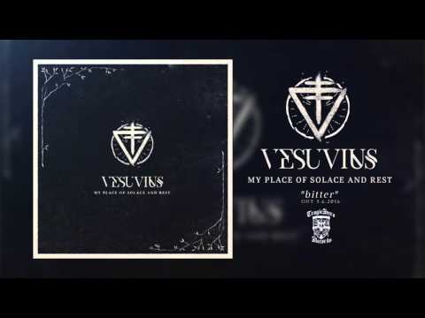 VESUVIUS - Bitter (Official Stream)