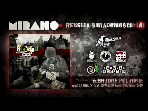 MIRAHO - BRUDNE POŁUDNIE feat. CHVAŚCIU bass. DKL prod. DJ FEEL-X
