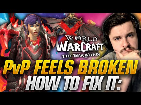 Why WoW PvP Feels Broken: My Thoughts on Issues and Possible Solutions