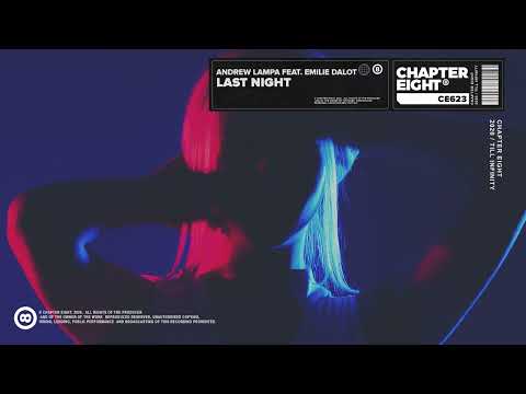 Andrew Lampa feat. Emilie Dalot - Last Night