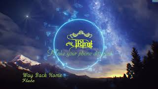 Download lagu Way Back Home (Flute) Ringtone - iRing mp3