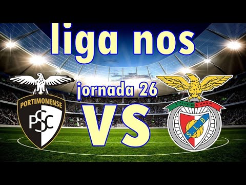 PORTIMONENSE 2-2 SL BENFICA (EM DIRETO) - Liga Nos Jornada 26 RELATO