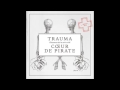 Coeur De Pirate Trauma Ain't No Sunshine 