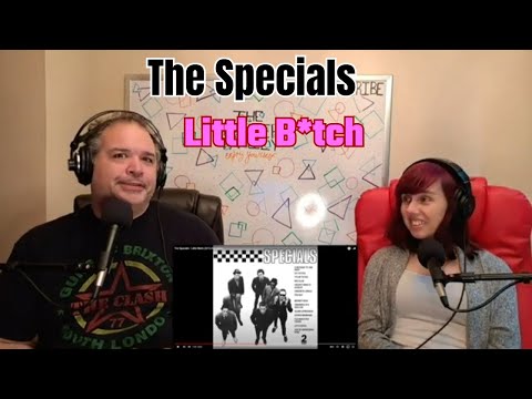 The Specials - Little B*tch Reaction