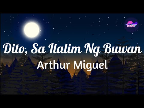 Arthur Miguel - Dito, Sa Ilalim Ng Buwan (Lyrics)|Sedmusic