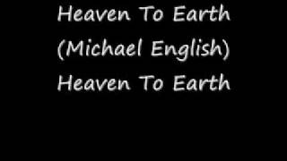 Heaven To Earth - Michael English