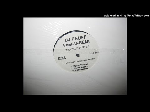 DJ ENUFF FEAT / J REMI so beautiful radio version