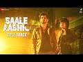 Saale Aashiq Title Track Siddharth Garima Samira K I P Singh Tahir R Bhasin Mithila Palkar
