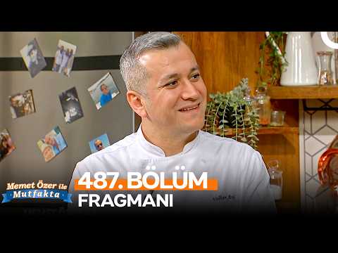 TV Programları Memet Özer ile Mutfakta 487. Bölüm Fragmanı - Ön İzleme Detayları