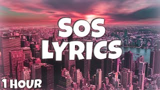 SOS - Avicii ft. Aloe Blacc 【1 HOUR Loop】 ♪♪ (Lyrics)