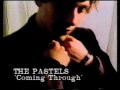 The Pastels - Comin' Through (Plus interview)