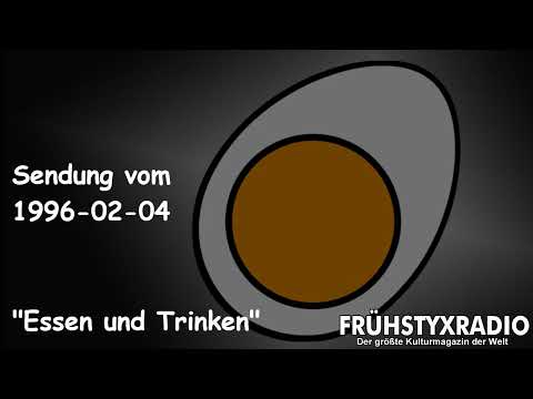 Frühstyxradio vom 1996-02-04 - Essen und Trinken
