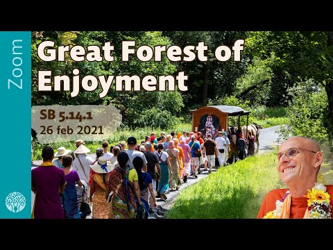 SB 5.14.1 Great Forest of Enjoyment - Zoom, 26 feb 2021