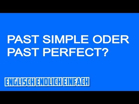 PAST SIMPLE and PAST PERFECT - Quickly explained in German