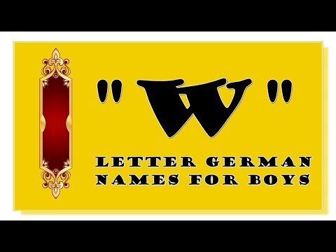 MODERN AND TRADITIONAL GERMAN NAMES FOR BABY BOYS BEGINNING WITH W- TOP 500 OF GERMANY