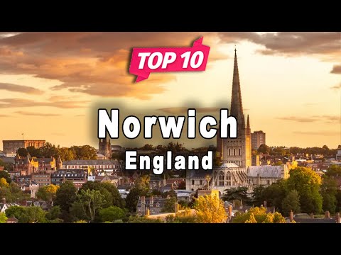 Top 10 Places to Visit in Norwich | England - English