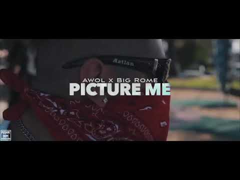 AWOL 1910 x Big Rome - Picture Me (Official Video)