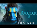 Avatar 3  Official Trailer | James Cameron  | 20th Century Studios | Avatar 3 Trailer