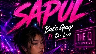 Download lagu Sapul - Boz’e Guap ft. Dre Lero (Prodby.Baby Kae) mp3