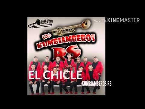 El Chicle - LOS KUMBIAMBEROS RS