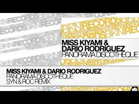 Miss Kiyami & Dario Rodriguez - Panorama Discotheque (Syn & Roc Remix)