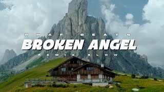 Download lagu BROKEN ANGEL REMIX SLOW !! FULL ENAK BUAT SANTAI - RHAFBEATS mp3