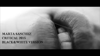 Marta Sánchez-"Critical"(Black & White Version 2015 FM)