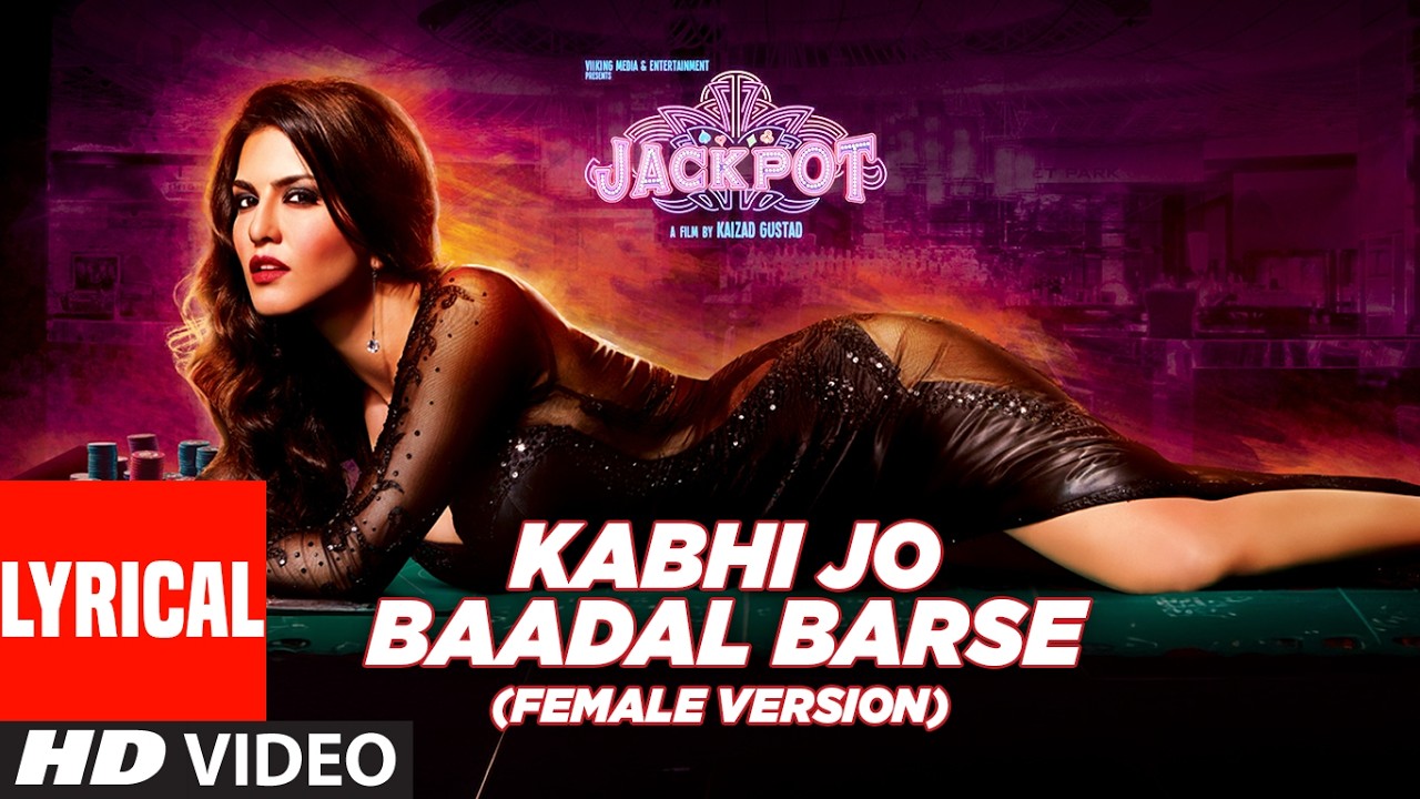 Jackpot: Kabhi Jo Baadal Barse (Female Version) Lyrics | Shreya Ghoshal | Sharib-Toshi
