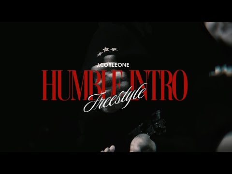 HUMBLE INTRO FREESTYLE - JCORLEONE (OMV)
