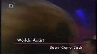 Worlds Apart - Baby Come Back - Pop Explosion