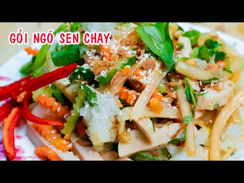 GỎI NGÓ SEN CHAY - cách pha nước trộn gỏi chua ngọt chuẩn vị - món chay đơn giản dễ làm .