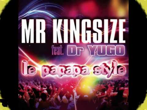 Dr Yugo Ft Mr Kingsize Le Papa Style