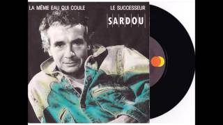 Michel Sardou-La même Eau Qui Coule (1988)