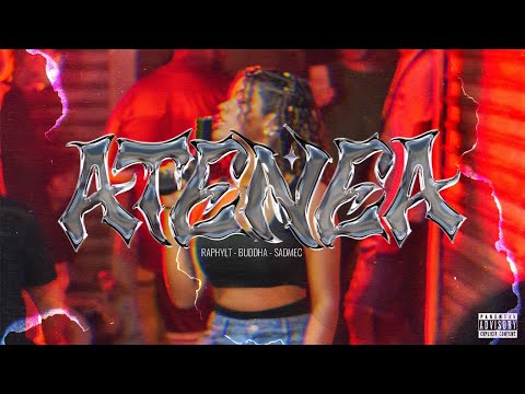 Raphylt, Buddha, Sadmec - ATENEA (Prod. B.FRE$H)