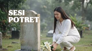 Download lagu Sesi Potret - eńau feat Ari Lesmana | Cover by Aini mp3