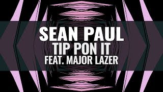 Sean Paul - Tip Pon It Feat. Major Lazer