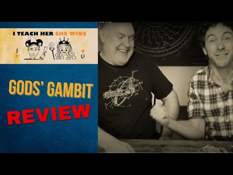 Gods' Gambit - I Teach her, She wins