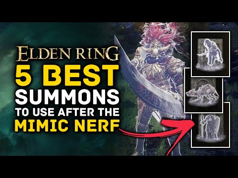 Elden Ring - 5 Best Summons After The 1.03 Update & Mimic Nerf!