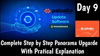 #PaloAltoPanorama | DAY 9 | Complete Step by Step Panorama Upgrade with Practical Explanation
