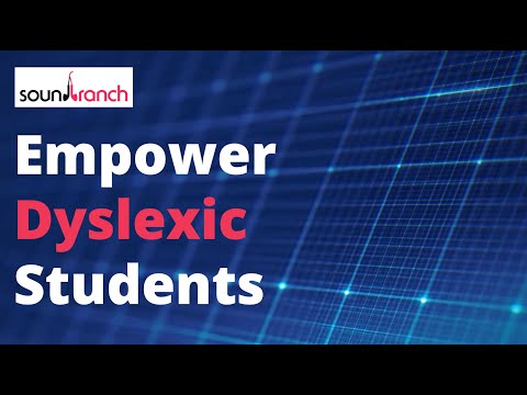 Empower Dyslexic Students with Sound Branch