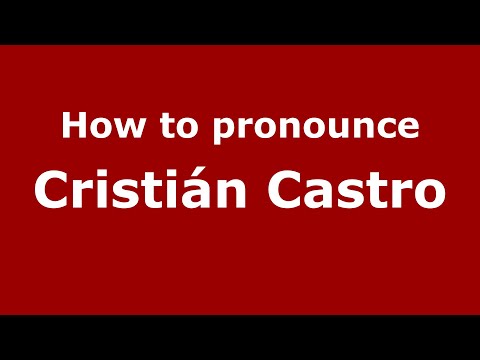 How to pronounce Cristián Castro (Mexico/Mexican Spanish) - PronounceNames.com