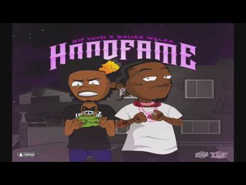 Sauce Walka x Go Yayo - HoodFame