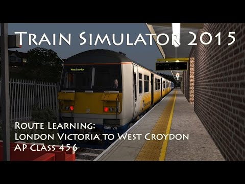 Train Simulator 2015 - Route Learning: London Victoria to West Croydon (AP Class 456)