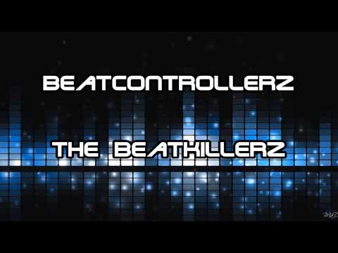 BeatControllerz - The BeatKillerz (original mix)