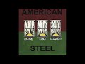 American Steel - Every New Morning