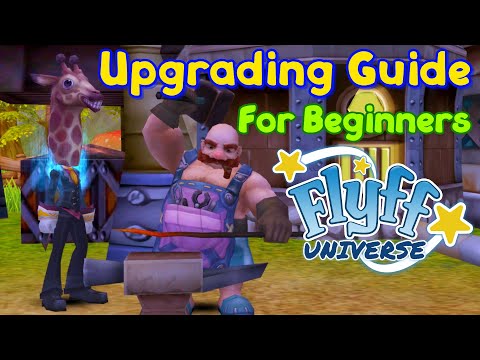 Everything You Need to Know About Upgrading - Flyff Universe